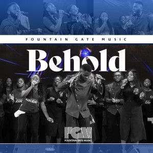 Album Behold from Fountain Gate Music