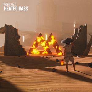 Listen to Heated Bass song with lyrics from Miguel Atiaz