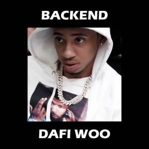 ดาวน์โหลดและฟังเพลง Backend (Explicit) พร้อมเนื้อเพลงจาก Dafi Woo