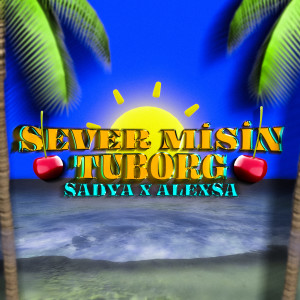 Album Sever misin Tuborg (Explicit) from Sadya