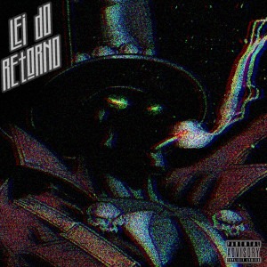 Clown的專輯Lei do Retorno (Explicit)