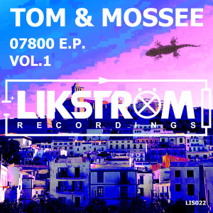 Album 07800 E.P. Vol.1 from Tom & Mossee