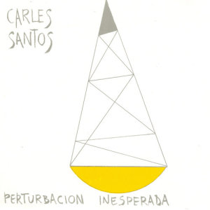 อัลบัม Perturbación Inesperada ศิลปิน Carles Santos