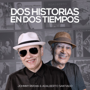Dengarkan Dos Historias en Dos Tiempos lagu dari Johnny Rivera dengan lirik