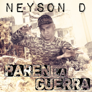 Neyson D的專輯Paren la Guerra (feat. Rigo Luna)