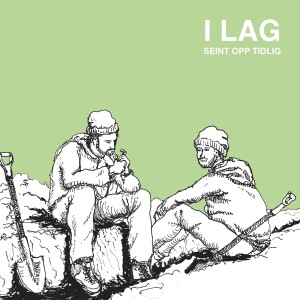 ดาวน์โหลดและฟังเพลง I LAG พร้อมเนื้อเพลงจาก Seint Opp Tidlig