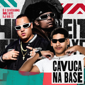 MC Nito的專輯Cavuca Na Base (Explicit)