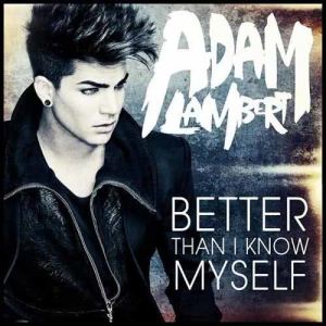 收聽Adam Lambert的Better Than I Know Myself歌詞歌曲