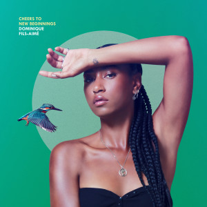 Album Cheers To New Beginnings from Dominique Fils-Aimé