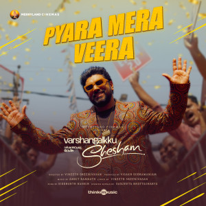 Album Pyara Mera Veera (From "Varshangalkku Shesham") from Vineeth Sreenivasan