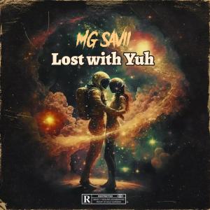 อัลบัม Lost With Yuh (Explicit) ศิลปิน MG Savii