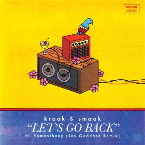 Kraak & Smaak的专辑Let's Go Back (Joe Goddard Remix)