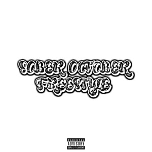 Listen to Sober October Freestyle (Explicit) song with lyrics from TREEZYMANE