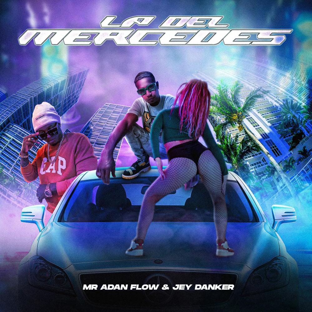 La Del Mercedes (feat. Mr.Adan Flow|Explicit)
