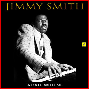 Jimmy Smith的专辑A Date With Me