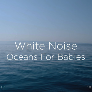 Listen to 海洋声音让孩子入睡 song with lyrics from Ocean Sounds