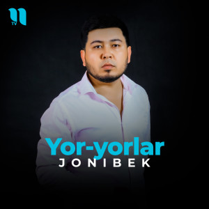 Listen to Yor-yorlar song with lyrics from Jonibek
