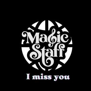 Magic Staff的專輯I miss you