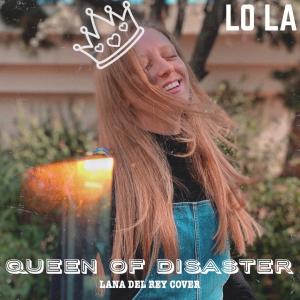 ดาวน์โหลดและฟังเพลง Queen of Disaster พร้อมเนื้อเพลงจาก LO LA
