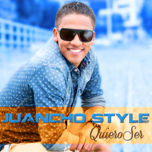 Dengarkan lagu Quiero Ser nyanyian Juancho Style dengan lirik