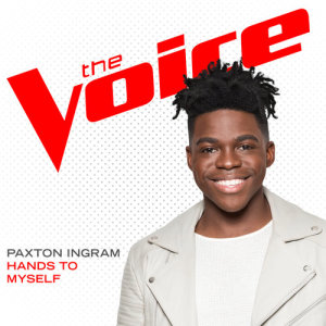 收聽Paxton Ingram的Hands To Myself (The Voice Performance)歌詞歌曲