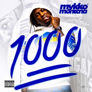 ดาวน์โหลดและฟังเพลง 1000 (Explicit) พร้อมเนื้อเพลงจาก Mykko Montana