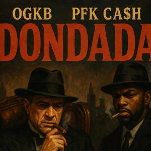 收聽Ogkb的DonDaDa (feat. PFK Cash) (Explicit)歌詞歌曲