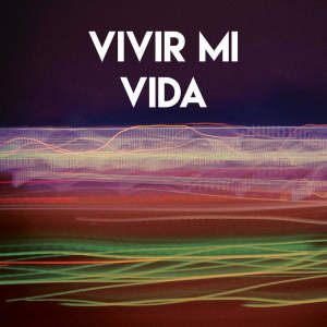 Album Vivir Mi Vida from Grupo Super Bailongo