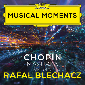 拉法爾·佈雷查茲的專輯Chopin: Mazurkas, Op. 24: No. 1 in G Minor. Lento (Musical Moments)