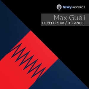 Album Don't Break / Jet Angel from Max Gueli