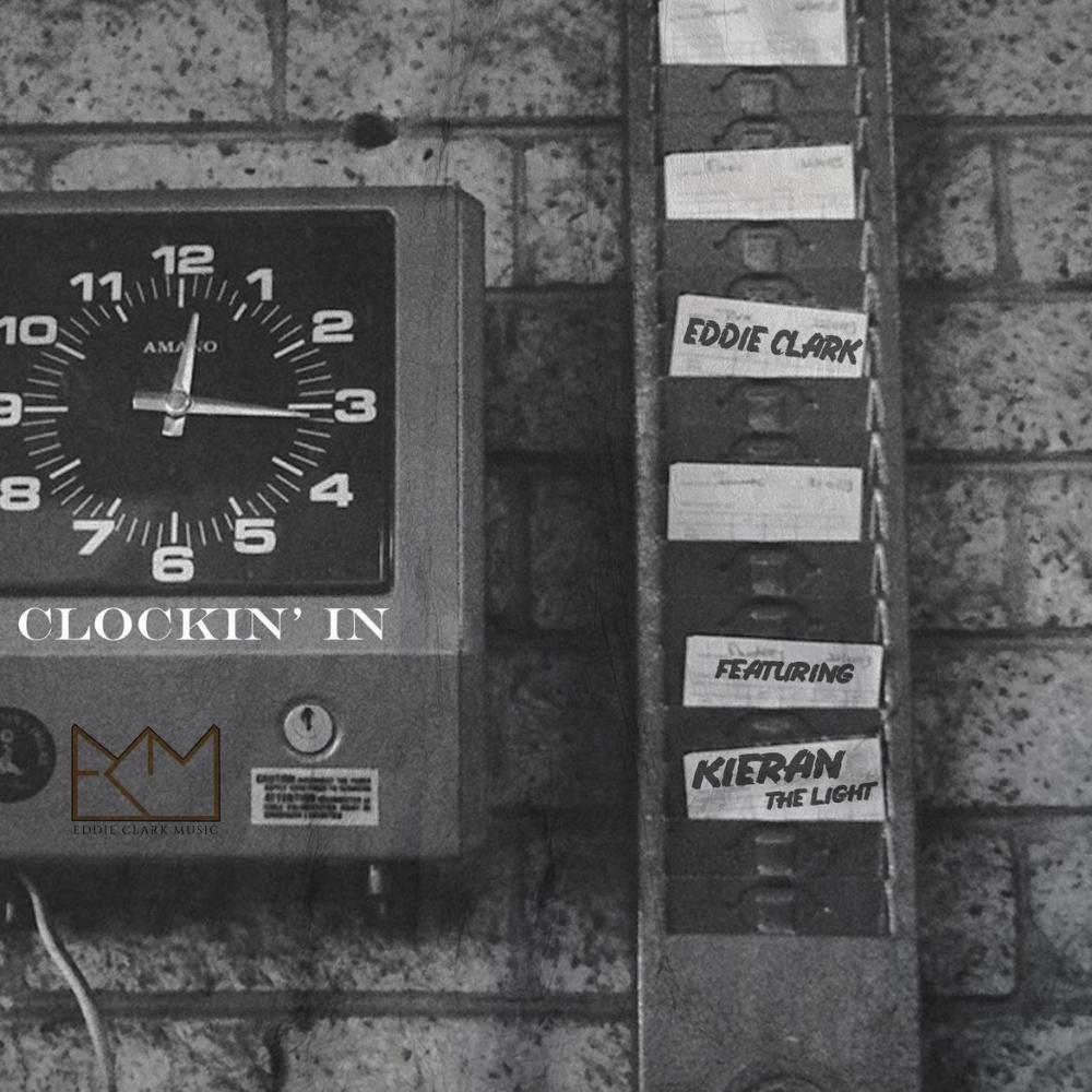Clockin' In (feat. Kieran The Light)