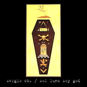ดาวน์โหลดและฟังเพลง Sol Luna Soy God พร้อมเนื้อเพลงจาก Sergio Ch.