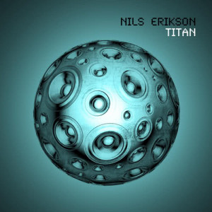 ดาวน์โหลดและฟังเพลง Titan พร้อมเนื้อเพลงจาก Nils Erikson