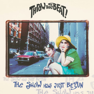 ดาวน์โหลดและฟังเพลง The Show Has Just Begun พร้อมเนื้อเพลงจาก Throw That Beat In The Garbagecan!