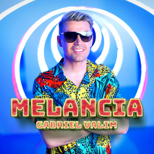 ดาวน์โหลดและฟังเพลง Melancia พร้อมเนื้อเพลงจาก Gabriel Valim