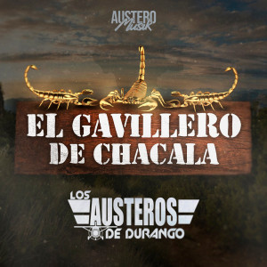 Los Austeros de Durango的專輯El Gavillero De Chacala
