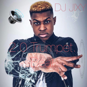 Dengarkan 2.0 Trumpet Beat lagu dari DJ JIXY dengan lirik
