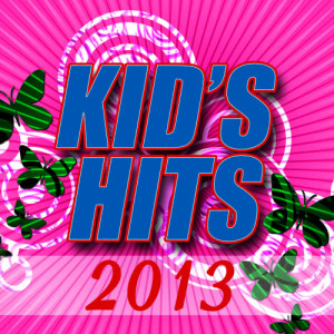 อัลบัม Kid's Hits 2013 ศิลปิน AudioCandy