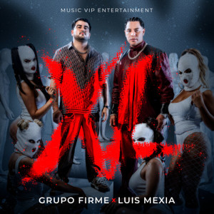 Listen to XL song with lyrics from Grupo Firme