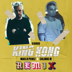 收聽Calibre M的Como King Kong Remix歌詞歌曲