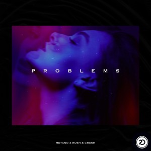 Listen to Problems song with lyrics from Metano