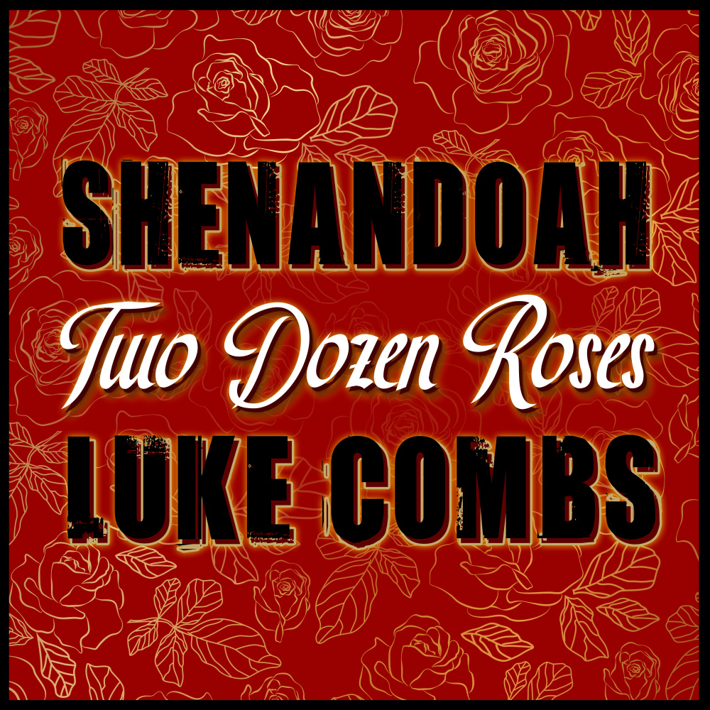 Two Dozen Roses (feat. Luke Combs)