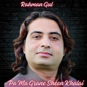 Album Pa Ma Grane Sheen Khalai from Rahman Gul
