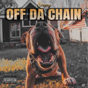 收聽Smeezy的Off Da Chain (Explicit)歌詞歌曲