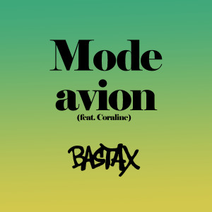 Album Mode avion (Explicit) from Bastax