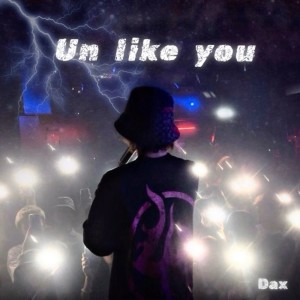 Album Un like you oleh Dax