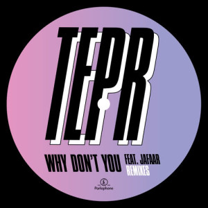 Album Why Don't You (feat. JAFAAR) (Remixes) from JAFAAR