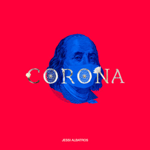 Dengarkan Corona lagu dari Jessi Albatros dengan lirik