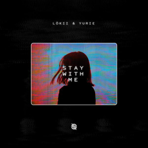收聽LöKii的Stay With Me歌詞歌曲