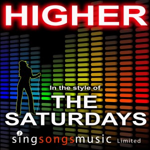收聽2010s Karaoke Band的Higher (In the style of The Saturdays)歌詞歌曲